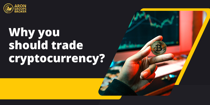 Why you should trade cryptocurrency?