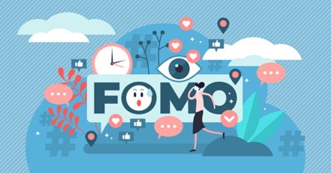 What is FOMO, and how do you deal with it?