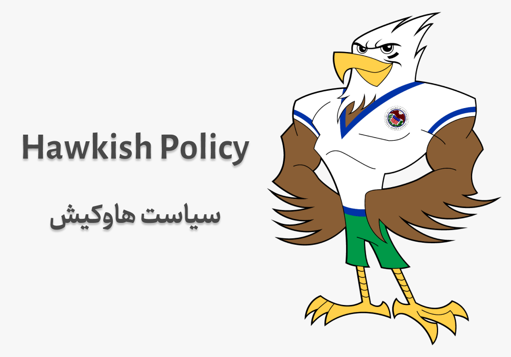 Hawkish Policy