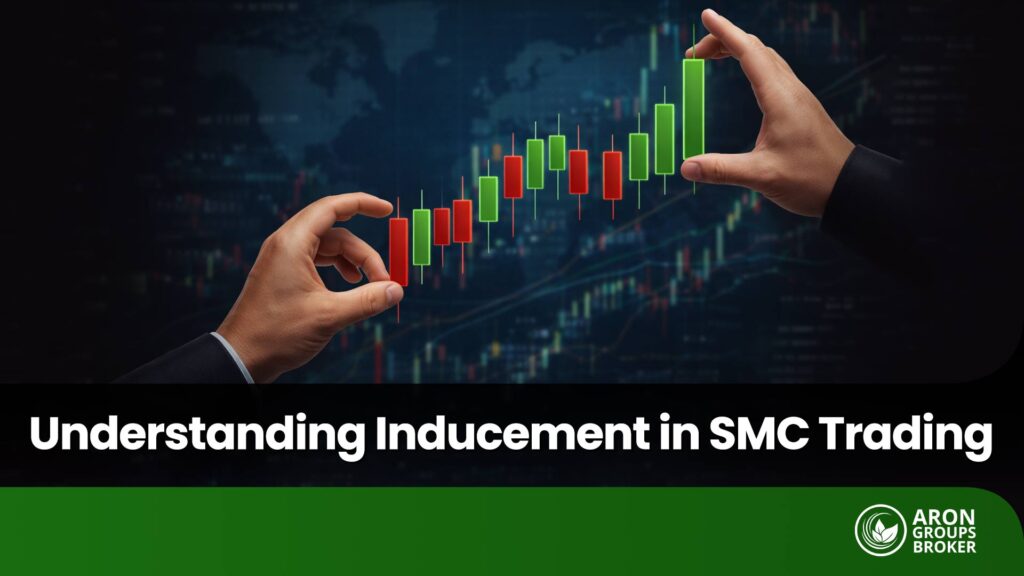 What is Inducement in Trading? Example & SMC Context
