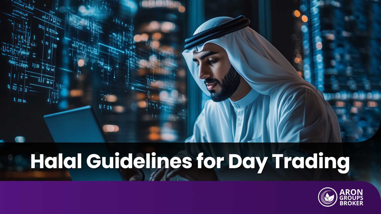 Is Day Trading Haram? Rules for Halal Trading